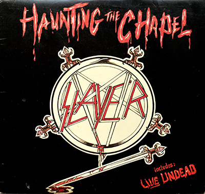 SLAYER - Haunting the Chapel (Canadian & USA Releases) album front cover vinyl record